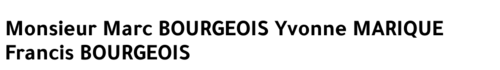 Marc BOURGEOIS Yvonne MARIQUE Francis BOURGEOIS