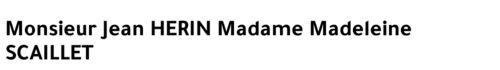 Jean HERIN Madame Madeleine SCAILLET